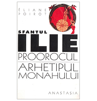 Sfântul Ilie proorocul, arhetipul monahului